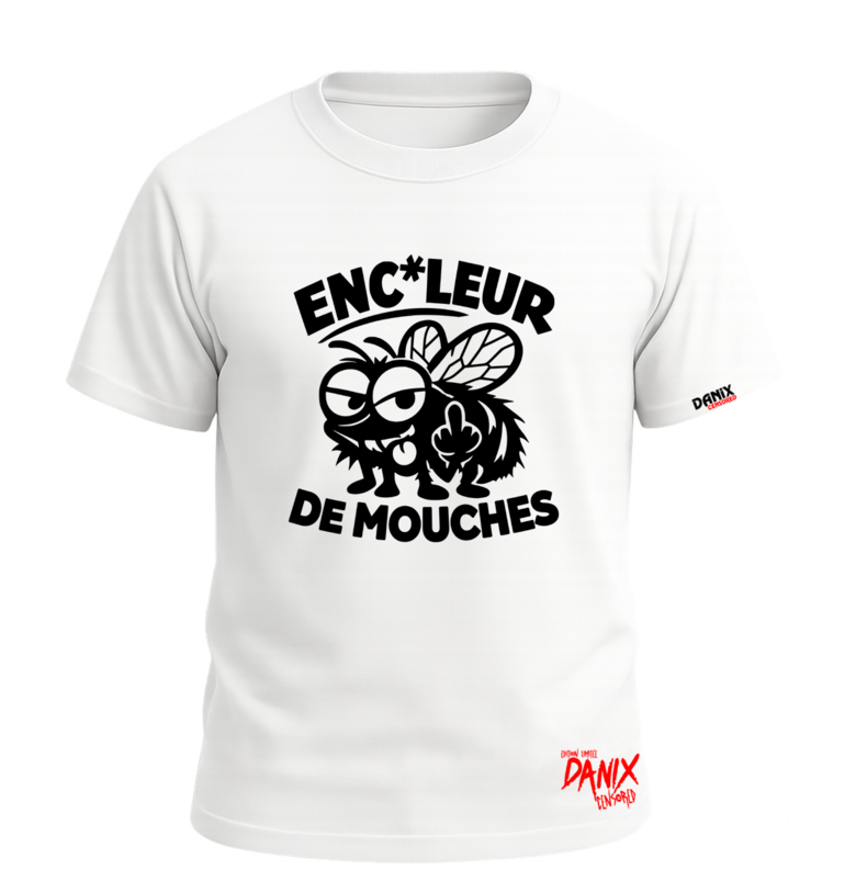 Tshirt Enc*leur de mouche V2 [DANIX CENSORED]